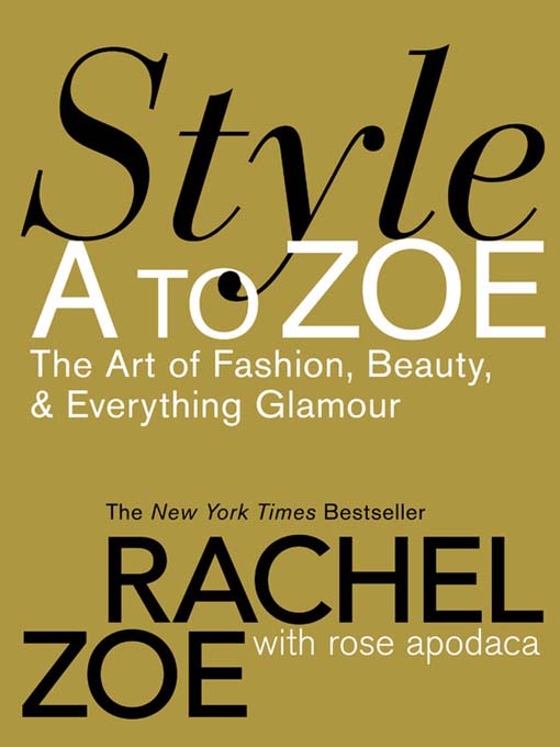 Title details for Style a to Zoe by Rachel Zoe - Wait list